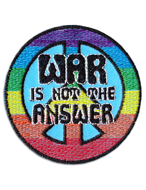 Aufnäher War is not the answer